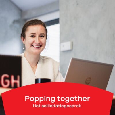 Popping together: Het sollicitatiegesprek