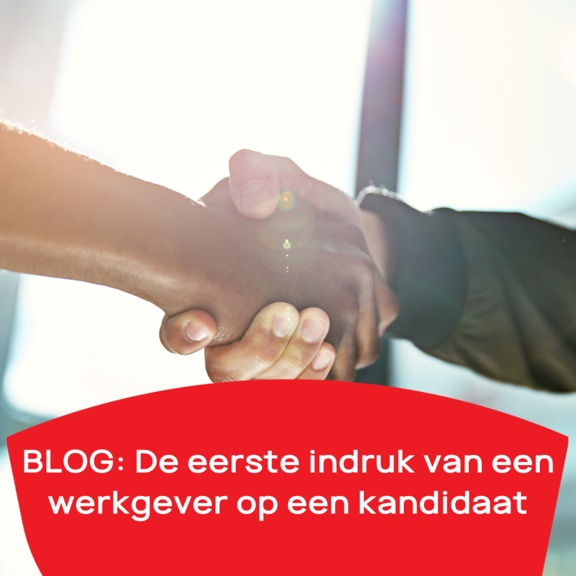 BLOG De eerste indruk van een werkgever op een kandidaat